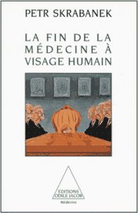 La fin de la médecine à visage humain