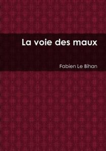 La voie des maux